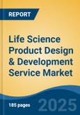 Life Science Product Design & Development Service Market - Global Industry Size, Share, Trends, Opportunity, and Forecast, 2018-2028F- Product Image