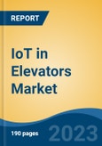 IoT in Elevators Market - Global Industry Size, Share, Trends, Opportunity, and Forecast, 2018-2028F- Product Image