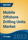 Mobile Offshore Drilling Units Market - Global Industry Size, Share, Trends, Opportunity, and Forecast, 2018-2028F- Product Image