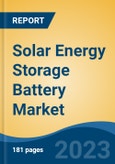 Solar Energy Storage Battery Market - Global Industry Size, Share, Trends, Opportunity, and Forecast, 2018-2028F- Product Image