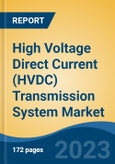 High Voltage Direct Current (HVDC) Transmission System Market - Global Industry Size, Share, Trends, Opportunity, and Forecast, 2018-2028F- Product Image