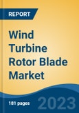 Wind Turbine Rotor Blade Market - Global Industry Size, Share, Trends, Opportunity, and Forecast, 2018-2028F- Product Image