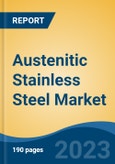 Austenitic Stainless Steel Market - Global Industry Size, Share, Trends, Opportunity, and Forecast, 2018-2028F- Product Image