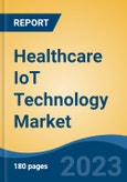 Healthcare IoT Technology Market - Global Industry Size, Share, Trends, Opportunity, and Forecast, 2018-2028F- Product Image