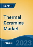 Thermal Ceramics Market - Global Industry Size, Share, Trends, Opportunity, and Forecast, 2018-2028F- Product Image