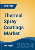 Thermal Spray Coatings Market - Global Industry Size, Share, Trends, Opportunity, and Forecast, 2018-2028F- Product Image