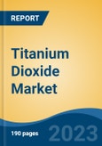Titanium Dioxide Market - Global Industry Size, Share, Trends, Opportunity, and Forecast, 2018-2028F- Product Image