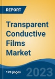 Transparent Conductive Films Market - Global Industry Size, Share, Trends, Opportunity, and Forecast, 2018-2028F- Product Image