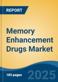 Memory Enhancement Drugs Market - Global Industry Size, Share, Trends, Opportunity, and Forecast, 2020-2030F- Product Image