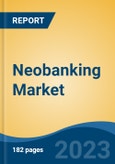 Neobanking Market - Global Industry Size, Share, Trends, Opportunity, and Forecast, 2018-2028F- Product Image