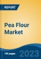 Pea Flour Market - Global Industry Size, Share, Trends, Opportunity, and Forecast, 2018-2028F - Product Thumbnail Image