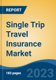 Single Trip Travel Insurance Market - Global Industry Size, Share, Trends, Opportunity, and Forecast, 2018-2028F- Product Image