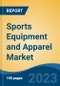 Sports Equipment and Apparel Market - Global Industry Size, Share, Trends, Opportunity, and Forecast, 2018-2028F - Product Image