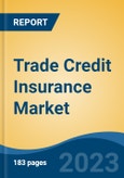 Trade Credit Insurance Market - Global Industry Size, Share, Trends, Opportunity, and Forecast, 2018-2028F- Product Image