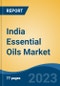 India Essential Oils Market, By Region, Competition Forecast and Opportunities, 2019-2029F - Product Image