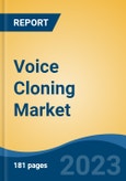 Voice Cloning Market - Global Industry Size, Share, Trends, Opportunity, and Forecast, 2018-2028F- Product Image