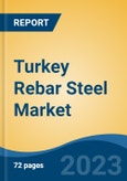 Turkey Rebar Steel Market, By Region, Competition Forecast and Opportunities, 2018-2028F- Product Image