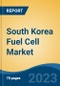 South Korea Fuel Cell Market, By Region, Competition Forecast and Opportunities, 2018-2028F - Product Image