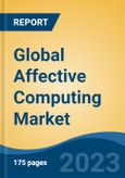 Global Affective Computing Market - Global Industry Size, Share, Trends, Opportunity, and Forecast, 2018-2028F- Product Image