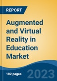 Augmented and Virtual Reality in Education Market - Global Industry Size, Share, Trends, Opportunity, and Forecast, 2018-2028F- Product Image
