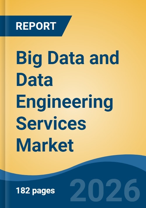 Big Data and Data Engineering Services Market - Global Industry Size ...