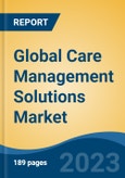 Global Care Management Solutions Market - Global Industry Size, Share, Trends, Opportunity, and Forecast, 2018-2028F- Product Image