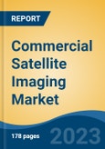 Commercial Satellite Imaging Market - Global Industry Size, Share, Trends, Opportunity, and Forecast, 2018-2028F- Product Image