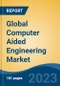 Global Computer Aided Engineering Market - Global Industry Size, Share, Trends, Opportunity, and Forecast, 2018-2028F - Product Thumbnail Image