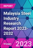 Malaysia Steel Industry Research Report 2023-2032- Product Image