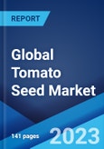 Global Tomato Seed Market: Industry Trends, Share, Size, Growth, Opportunity and Forecast 2023-2028- Product Image