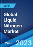 Global Liquid Nitrogen Market: Industry Trends, Share, Size, Growth, Opportunity and Forecast 2023-2028- Product Image