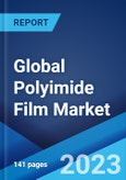 Global Polyimide Film Market: Industry Trends, Share, Size, Growth, Opportunity and Forecast 2023-2028- Product Image