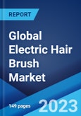 Global Electric Hair Brush Market: Industry Trends, Share, Size, Growth, Opportunity and Forecast 2023-2028- Product Image