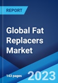 Global Fat Replacers Market: Industry Trends, Share, Size, Growth, Opportunity and Forecast 2023-2028- Product Image