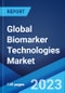 Global Biomarker Technologies Market: Industry Trends, Share, Size, Growth, Opportunity and Forecast 2023-2028 - Product Thumbnail Image