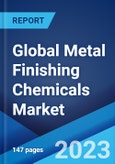 Global Metal Finishing Chemicals Market: Industry Trends, Share, Size, Growth, Opportunity and Forecast 2023-2028- Product Image