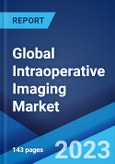 Global Intraoperative Imaging Market Report by Product, Application, End Use, and Region 2023-2028- Product Image