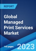 Global Managed Print Services Market: Industry Trends, Share, Size, Growth, Opportunity and Forecast 2023-2028- Product Image