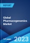 Global Pharmacogenomics Market: Industry Trends, Share, Size, Growth, Opportunity and Forecast 2023-2028 - Product Image