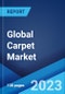 Global Carpet Market Report by Material, Price Point, Sales Channel, End User, and Region 2023-2028 - Product Image