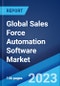 Global Sales Force Automation Software Market: Industry Trends, Share, Size, Growth, Opportunity and Forecast 2023-2028 - Product Thumbnail Image
