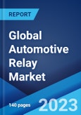 Global Automotive Relay Market: Industry Trends, Share, Size, Growth, Opportunity and Forecast 2023-2028- Product Image