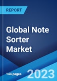 Global Note Sorter Market: Industry Trends, Share, Size, Growth, Opportunity and Forecast 2023-2028- Product Image