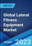 Global Lateral Fitness Equipment Market: Industry Trends, Share, Size, Growth, Opportunity and Forecast 2023-2028- Product Image