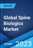 Global Spine Biologics Market Report by Product, Surgery Type, End User, and Region 2023-2028- Product Image