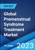 Global Premenstrual Syndrome Treatment Market: Industry Trends, Share, Size, Growth, Opportunity and Forecast 2023-2028- Product Image