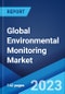 Global Environmental Monitoring Market: Industry Trends, Share, Size, Growth, Opportunity and Forecast 2023-2028 - Product Image