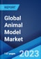 Global Animal Model Market: Industry Trends, Share, Size, Growth, Opportunity and Forecast 2023-2028 - Product Image
