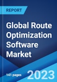 Global Route Optimization Software Market: Industry Trends, Share, Size, Growth, Opportunity and Forecast 2023-2028- Product Image