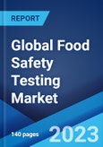 Global Food Safety Testing Market: Industry Trends, Share, Size, Growth, Opportunity and Forecast 2023-2028- Product Image
